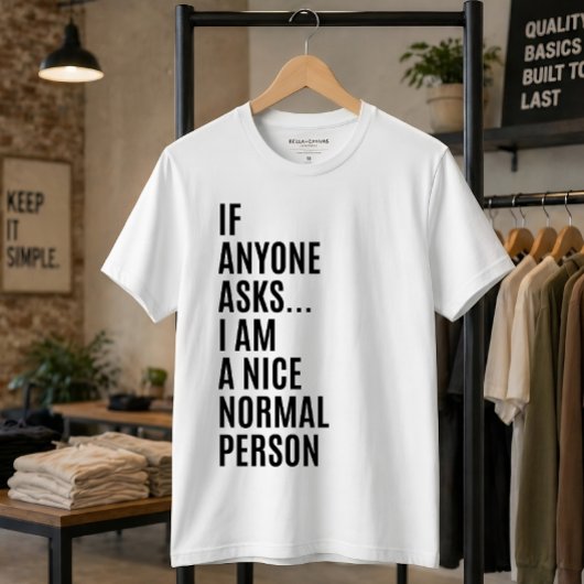 誰かに聞かれたら普通のいい人ですよ Tシャツ