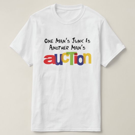 誰かのガラクタは誰かのオークション Tシャツ (デザイン正面)