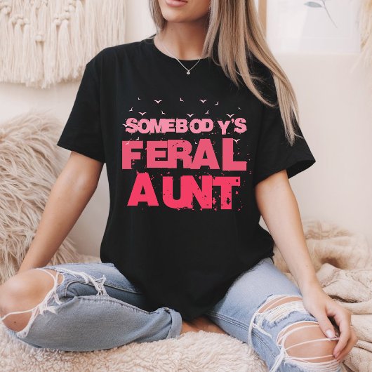 誰かのフェラル叔母賛美叔母叔母おもしろい Tシャツ