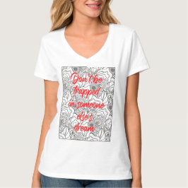誰かの夢のTシャツに閉じ込められてはいけない Tシャツ