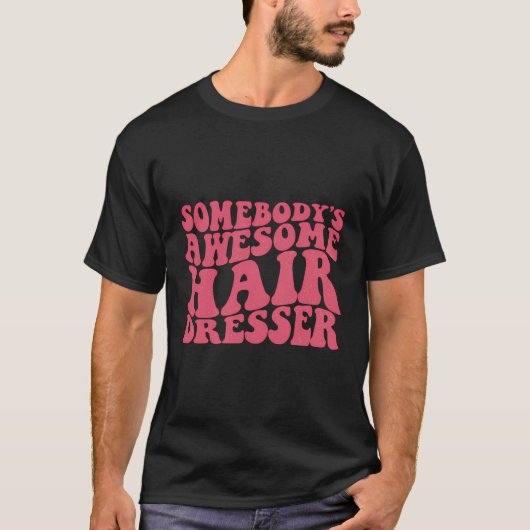 誰かの美容師素晴らし Tシャツ (正面)