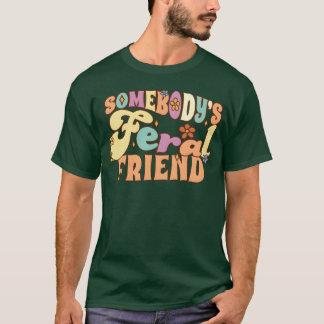 誰かの野生の友達 おかしい友達 パン グルーヴィーな女の子 Tシャツ