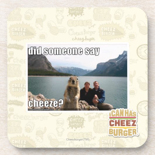 誰かはcheezeを言いましたか。 コースター (正面)