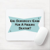 誰かをフィギュアスケート選手のための呼出ししました マウスパッド (マウス)