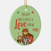 誰かを愛するために一致する必要がありません-促進して下さい セラミックオーナメント (右)