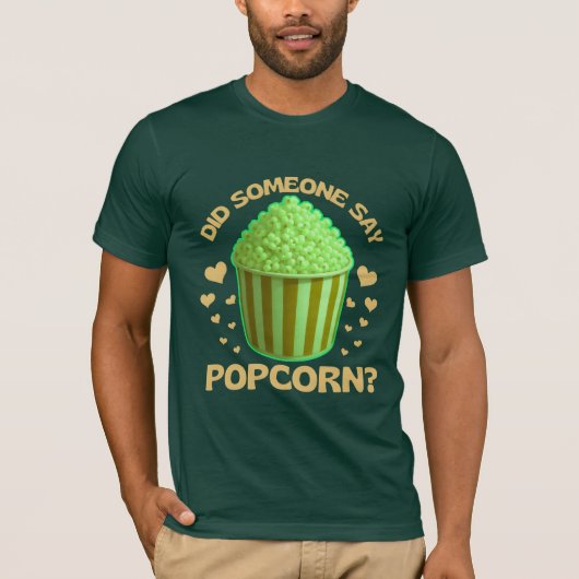 誰かポップコーンって言った？ Tシャツ (正面)