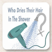 誰がシャワーで髪を乾かすの? コースター (正面)