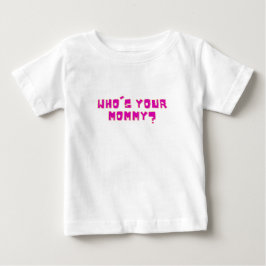 誰がママなの？（面白い） ベビーTシャツ
