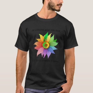 誰が嫌いなのか気をつけなさい Tシャツ