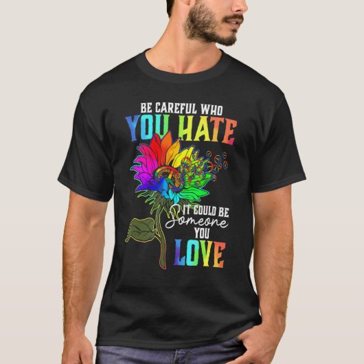誰が嫌いなのか気をつけなさい Tシャツ (正面)