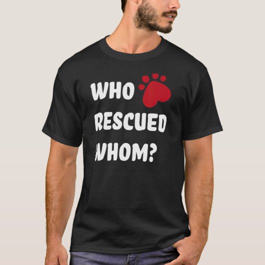 誰が救助犬を救ったのか Tシャツ (正面)