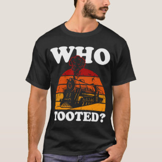 誰が汽笛を鳴らしたの?列車 Tシャツ