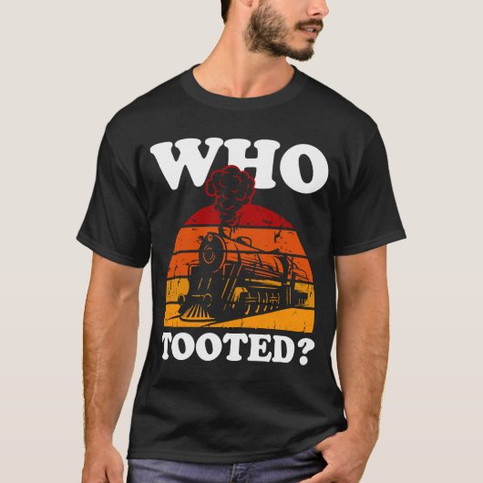 誰が汽笛を鳴らしたの?列車 Tシャツ (正面)