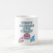 誰が私たちのチームに参加している?少年か少女か!性別の表示 コーヒーマグカップ (中央)