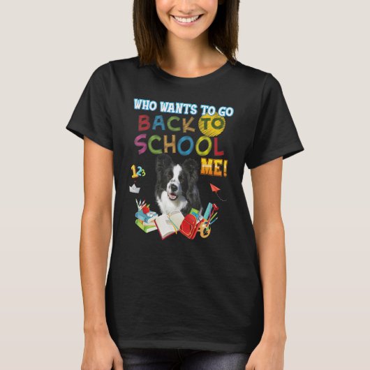 誰が私にコリー犬K縁ど学校に戻りたい Tシャツ (正面)