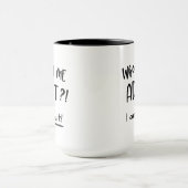 誰が私を大人に、私は大人におもしろいできない マグカップ (中央)