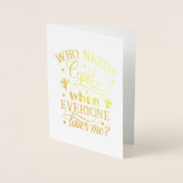 誰が私を愛するときキューピッドを必要とする， ZFJ 箔カード