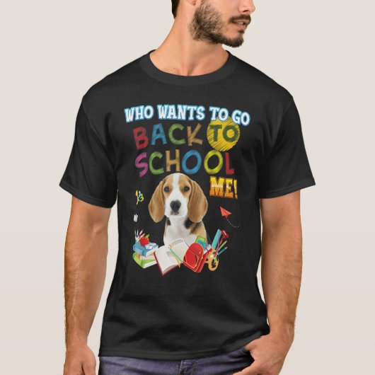 誰が私ビーグル犬の子供のスタッドを学校に戻りたい Tシャツ (正面)