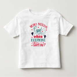 誰が誰が私を愛する時にキューピッドを必要とする幼児ZFJ トドラーTシャツ