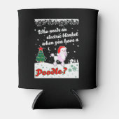 誰が電気毛布を必要としているPoodleクリスマス 缶クーラー (正面)