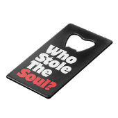 誰が魂を盗んだ？ クレジットカード栓抜き (正面アングル)