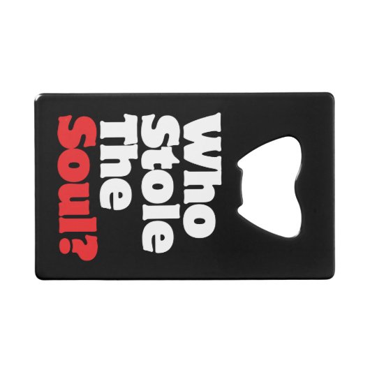 誰が魂を盗んだ？ クレジットカード栓抜き (正面(横))