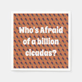 誰が10億匹のセミを恐れているの? スタンダードカクテルナプキン (正面)