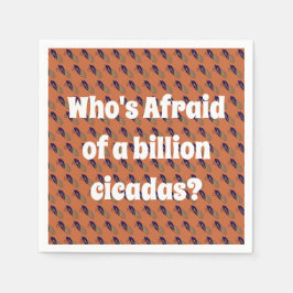 誰が10億匹のセミを恐れているの？ スタンダードカクテルナプキン