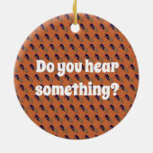 誰が10億匹のセミを恐れているの? セラミックオーナメント (裏面)