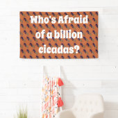 誰が10億匹のセミを恐れているの？ 横断幕 (インサイチュ)