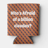 誰が10億匹のセミを恐れているの？ 缶クーラー (正面)