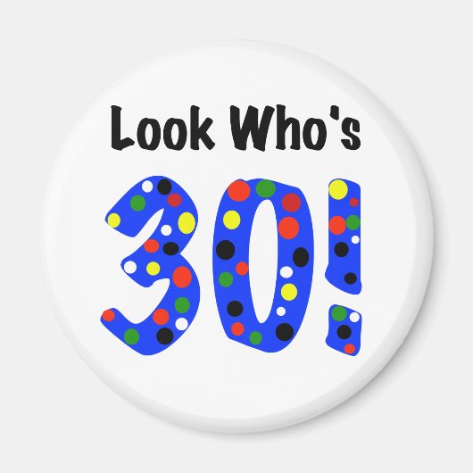 誰が30歳か見て マグネット (正面)