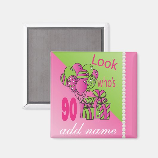 誰が90歳か見て |第90誕生日 – ピンク マグネット (正面/裏面)