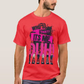 誰だって?僕だよ Tシャツ (正面)