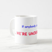 誰でもが…気になれば、…私達は攻撃の下にあります! コーヒーマグカップ (正面左)