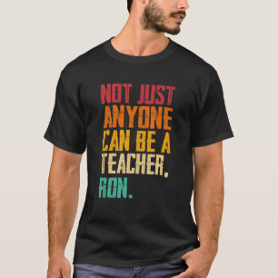 誰でも先生Ronアパレルになれるわけではない Tシャツ