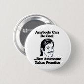 誰でも練習カッコいいしなけ素晴らしればならぬ 缶バッジ (正面&裏面)