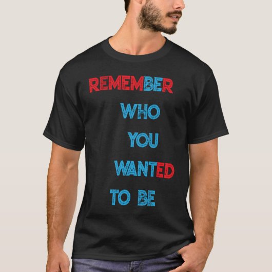 誰になりたかったか覚えてる Tシャツ (正面)