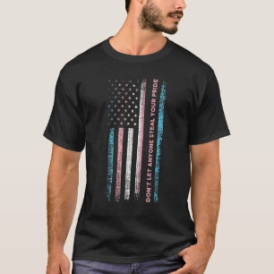 誰にもあなたのプライドを奪わせるな トランス LGBT LGBTQ Tシャツ