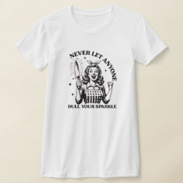 誰にも輝きを鈍らせるな Tシャツ