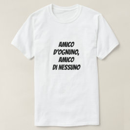 誰の友人も誰の友人でもないイタリアン Tシャツ