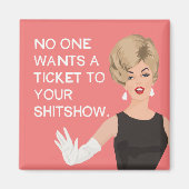 誰もあなたのショーにチケットを望まない マグネット (正面)