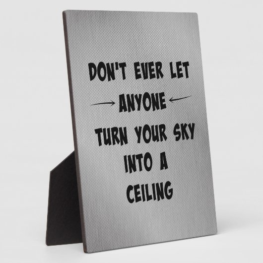 誰もがあなたの空を天井に変えないようにする引用文 フォトプラーク (側面)