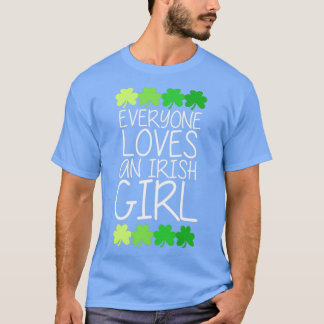 誰もがアイルランドの女の子を愛している1 Tシャツ