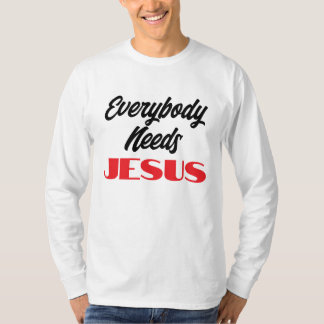 誰もがイエスを必要としている 聖書 信仰 キリスト教 Tシャツ