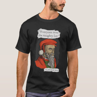 誰もがカルビニストいけなサンタのリストに載っている Tシャツ