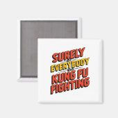 誰もがカンフーで空手の戦いをしているわけではない マグネット (正面/裏面)