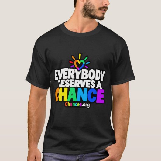 誰もがチャンスに恵まれるべき Tシャツ (正面)