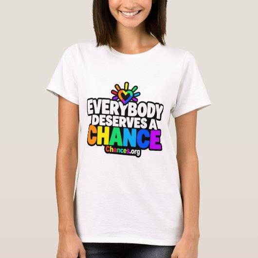 誰もがチャンスを deserve tシャツ (正面)
