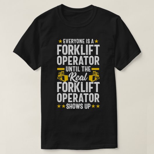 誰もがフォークリフト運転士おもしろい Tシャツ (デザイン正面)